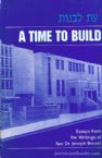 A Time To Build: Essays from the Writings of Rav Dr. Joseph Breuer
